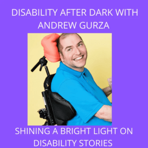 11. Disability After Dark